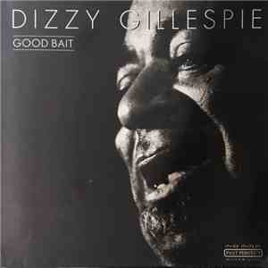 Dizzy Gillespie - Good Bait