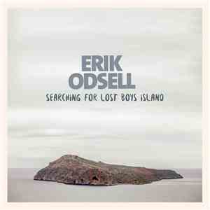 Erik Odsell - Searching for Lost Boys Island