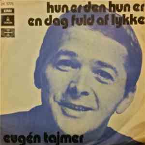 Eugen Tajmer - Hun Er Den Hun Er / En Dag Fuld Af Lykke