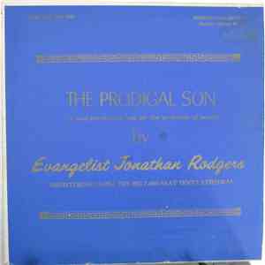 Evangelist Jonathan Rodgers - The Prodigal Son