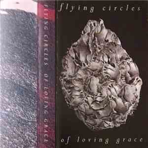 Flying Circles - Of Loving Grace