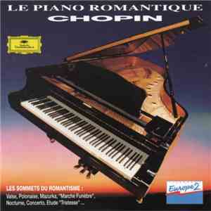 Frédéric Chopin - Le Piano Romantique