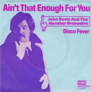 John Davis And The Monster Orchestra - Ain't That Enough For You
