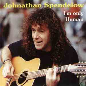 Johnathan Spendelow - I'm Only Human