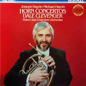 Joseph Haydn - Michael Haydn · Dale Clevenger, Franz Liszt Chamber Orchestra Budapest · János Rolla - Horn Concertos