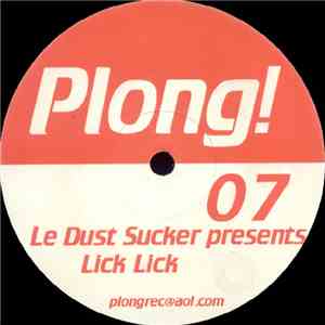 Le Dust Sucker - Le Dust Sucker Presents Lick Lick