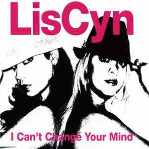 LisCyn - I Can't Change Your Mind