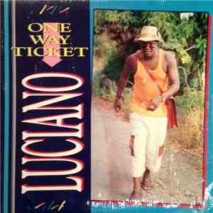 Luciano  - One Way Ticket