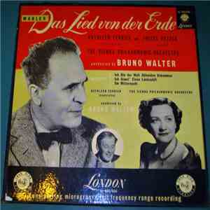 Mahler - Kathleen Ferrier, Julius Patzak, Vienna Philharmonic Orchestra Conducted By Bruno Walter - Das Lied Von Der Erde (The Song Of The Earth)