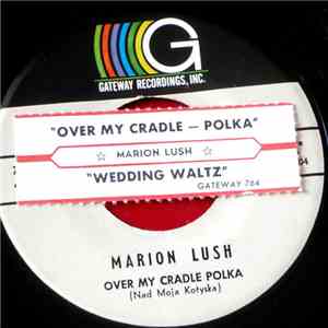 Marion Lush - Over My Cradle Polka / Wedding Waltz