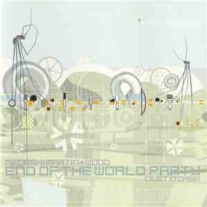 Medeski Martin & Wood - End Of The World Party (Just In Case)