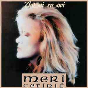 Meri Cetinić - Zlatni Snovi