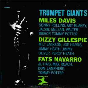 Miles Davis / Dizzy Gillespie / Fats Navarro - Trumpet Giants