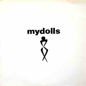 Mydolls - Nova Grows Up / The Rapist / In Technicolor