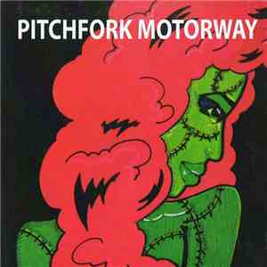 Pitchfork Motorway - Pitchfork Motorway
