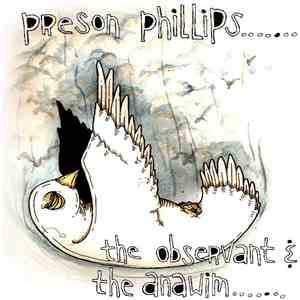 Preson Phillips - The Observant & The Anawim...