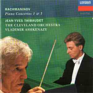 Rachmaninov, Jean-Yves Thibaudet, The Cleveland Orchestra, Vladimir Ashkenazy - Piano Concerto No.1 & 3