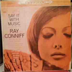Ray Conniff, His Orchestra And Chorus - Say It With Music (A Touch Of Latin)