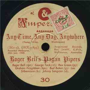 Roger Bell's Pagan Pipers - Any Time, Any Day, Anywhere / Every Baby Loves My Body