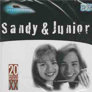 Sandy & Junior - Millennium - 20 Músicas Do Século XX