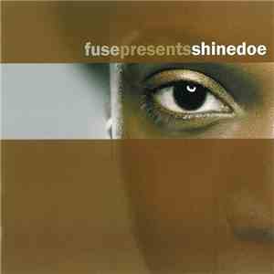 Shinedoe - Fuse Presents Shinedoe