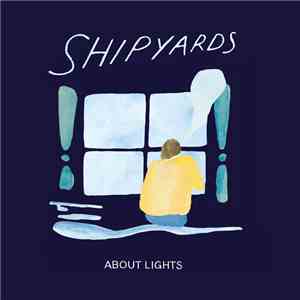 Shipyards  - About Lights