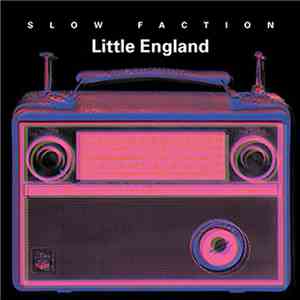 Slow Faction - Little England