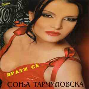 Соња Тарчуловска - Врати Се