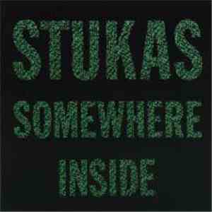 Stukas  - Somewhere Inside