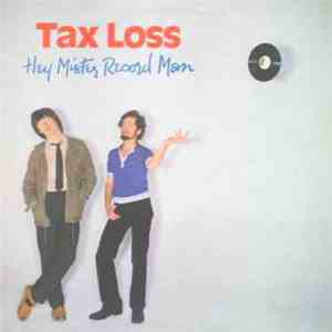 Tax Loss - Hey Mister Record Man