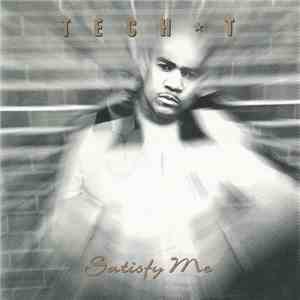 Tech. T - Satisfy Me