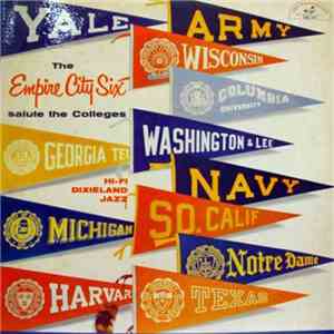The Empire City Six - The Empire City Six Salute The Colleges