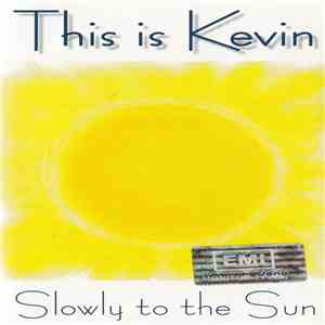 This Is Kevin - Slowly To The Sun