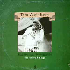 Tim Weisberg - Hurtwood Edge