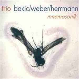 Trio Bekic / Weber / Herrmann - Mnemosonik