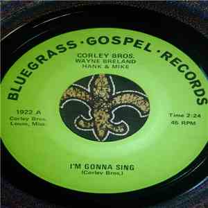 Wayne Breland, Hank & Mike - I'm Gonna Sing/when My Time Comes To Go