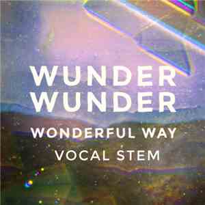 Wunder Wunder - Wonderful Way (Vocal Stem)