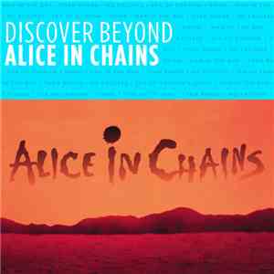 Alice In Chains - Discover Beyond