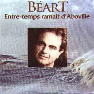 Béart - Entre-Temps Ramait D'Aboville