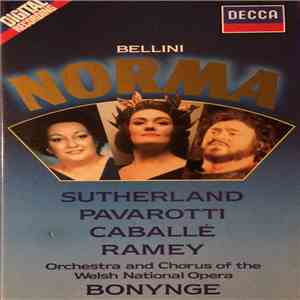 Bellini, Sutherland, Pavarotti, Caballé, Ramey, Orchestra & Chorus Of The Welsh National Opera, Bonynge - Norma