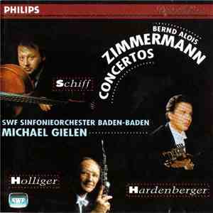 Bernd Alois Zimmermann - Schiff, Holliger, Hardenberger, SWF Sinfonieorchester Baden-Baden, Michael Gielen - Concertos