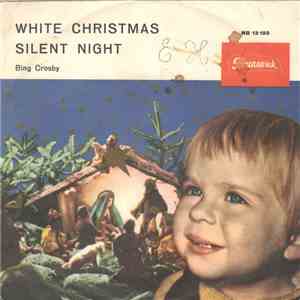 Bing Crosby - White Christmas / Silent Night