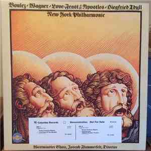 Boulez, New York Philharmonic, Westminster Choir, Joseph Flummerfelt - Wagner - Love-Feast Of The Apostles / Siegfried Idyll (Original Chamber Version)