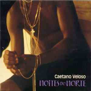 Caetano Veloso - Noites Do Norte