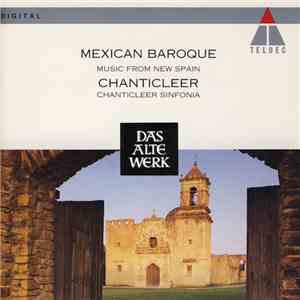 Chanticleer, Chanticleer Sinfonia - Mexican Baroque (Music From New Spain)