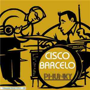 Cisco Barcelo - Phunky