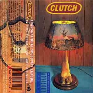 Clutch  - Transnational Speedway League: Anthems, Anecdotes And Undeniable Truths