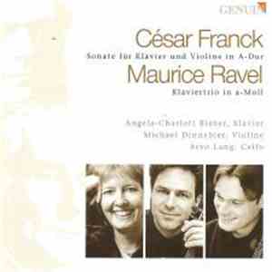 César Franck, Maurice Ravel, Angela-Charlott Bieber, Michael Dinnebier, Arvo Lang - Sonate Für Klavier Und Violine In A-Dur / Klaviertrio In A-Moll