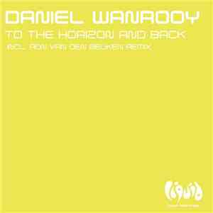 Daniel Wanrooy - To The Horizon And Back