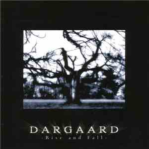 Dargaard - Rise And Fall